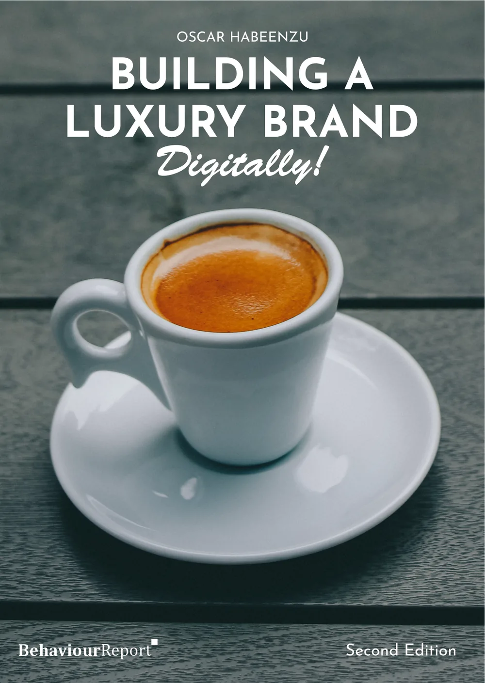 Building a Luxury Brand, Digitally! by Oscar Habeenzu - cover
